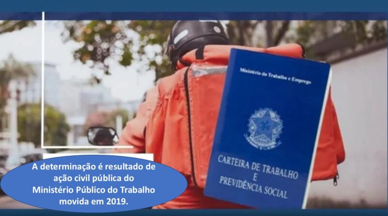 IFood quer levar para o TST e STF sentença do TRT-2 SP que reconheceu vínculo de trabalho de entregadores com à empresa e pagamento de R$ 10 milhões de multa