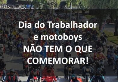No dia do trabalhador aplicativos seguem sem regras, governo vira as costas para motociclistas profissionais e empurra decisão de regulamentação para o STF